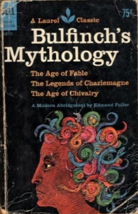 Bulfinch's Mythology: A Modern Abridgement By Edmund Fuller