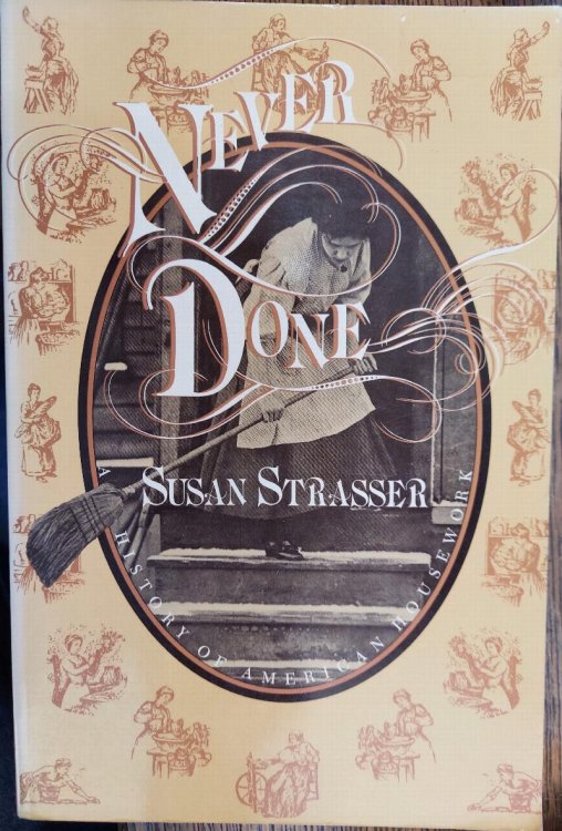Never Done : A History of American Housework