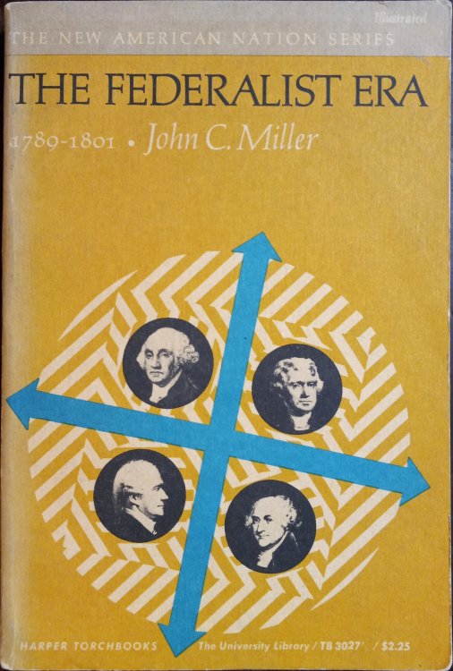 The Federalist Era: 1789-1801 (The New American Nation Series)