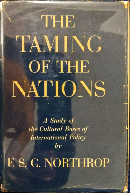 The Taming of the Nations: A Study of the Cultural Bases of International Policy