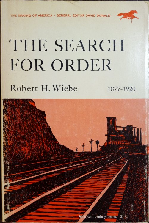 The Search for Order, 1877-1920 (The Making of America)