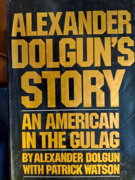 Alexander Dolgun's Story: An American in the Gulag