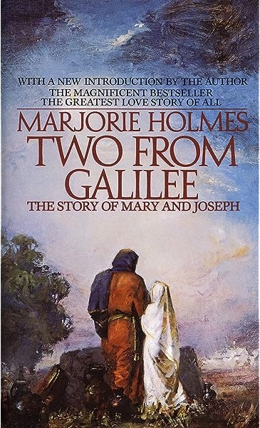 Two From Galilee : A Love Story of Mary and Joseph