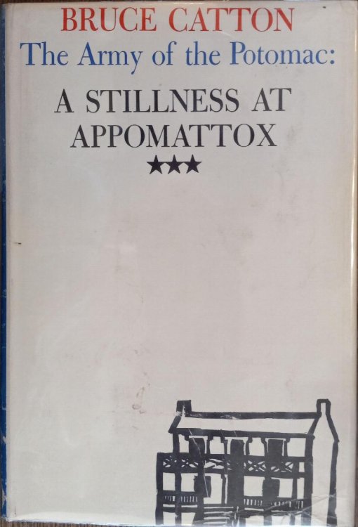 A Stillness at Appomattox (The Army of the Potomac Volume 3)