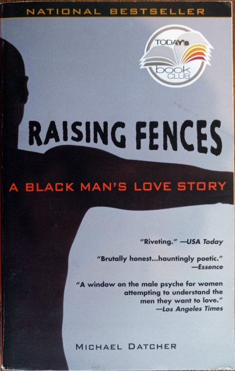 Raising Fences: A Black Man's Love Story