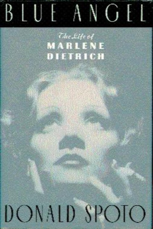 Blue Angel: The Life of Marlene Dietrich
