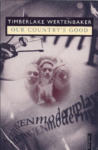 Our Countrys Good: Based on the Novel the 