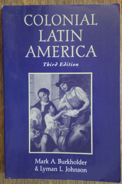 Colonial Latin America (Third Edition)