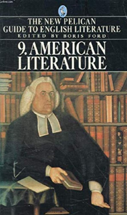 American Literature (The New Pelican Guide to English Literature Vol. 9)