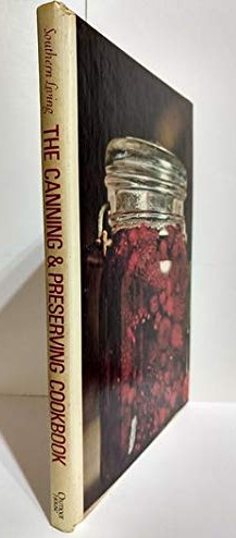 The Canning & Preserving Cookbook (Southern Living Cookbook Library)