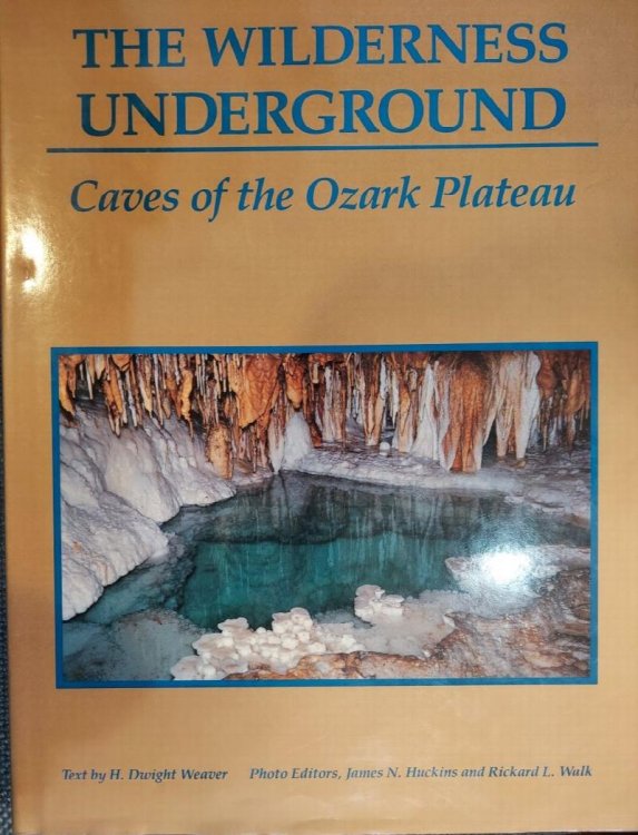 The Wilderness Underground: Caves of the Ozark Plateau