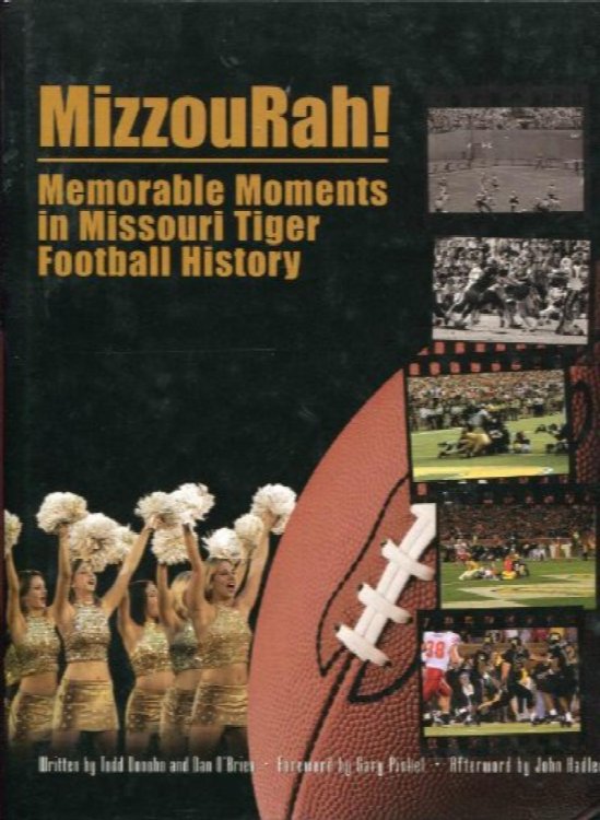 Mizzourah!: Memorable Moments in Missouri Tiger Football History
