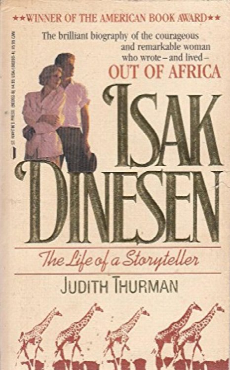 Isak Dinesen: The Life of a Storyteller