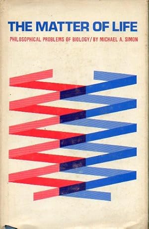 The Matter of Life: Philosophical Problems of Biology
