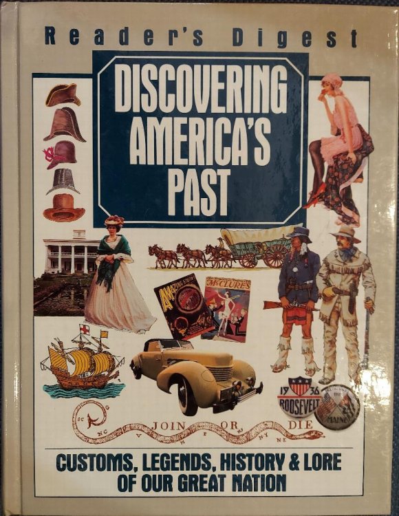 Discovering America's Past: Customs, Legends, History & Lore of our Great Nation