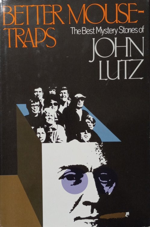 Better Mousetraps: The Best Mystery Stories of John Lutz