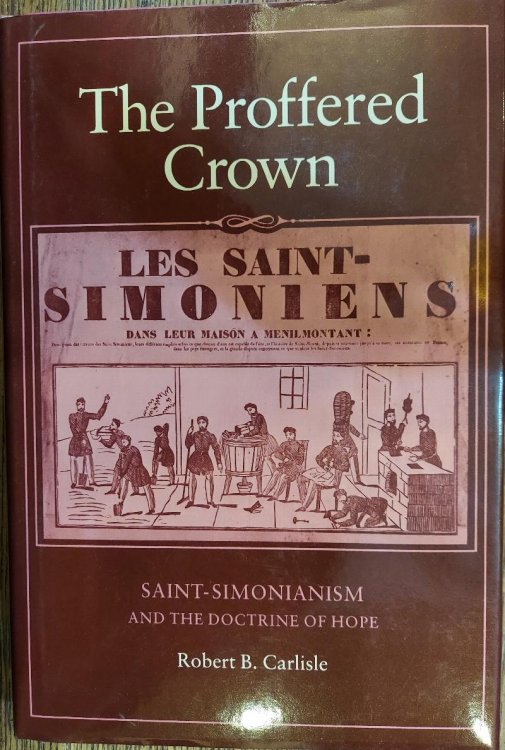 The Proffered Crown: Saint-Simonianism and the Doctrine of Hope