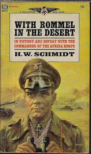 With Rommel in the Desert: In Victory and Defeat with the Commander of the Afrika Korps