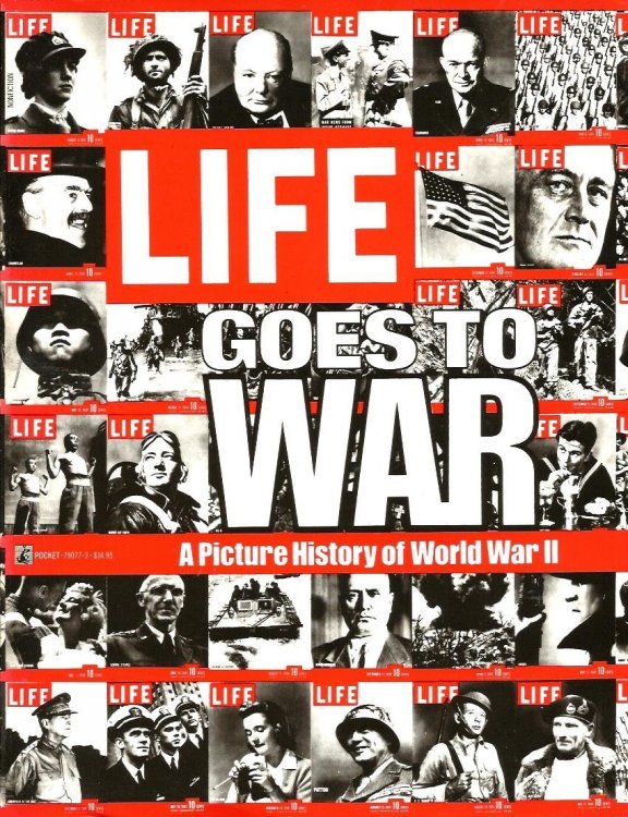 Life Goes to War: A Picture History of World War II
