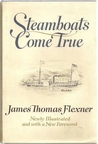 Steamboats Come True : American Inventors in Action