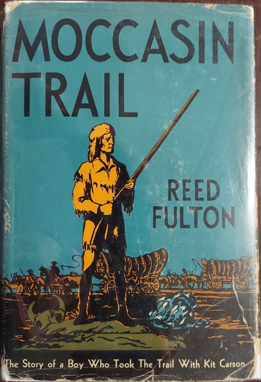 Moccasin Trail: The Story of a Boy Who took the Trail with Kit Carson