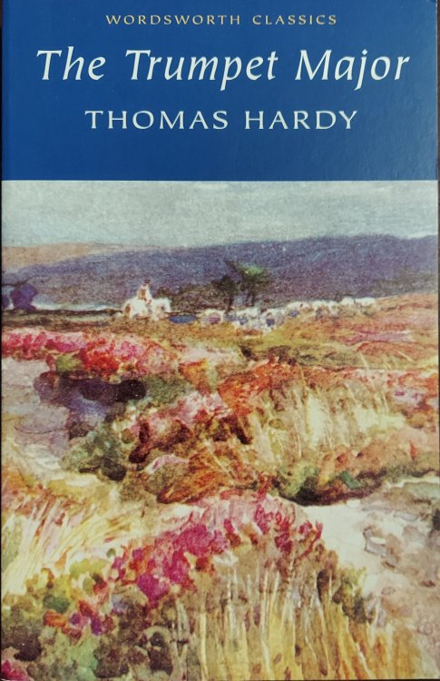The Trumpet Major (Wordsworth Classics)
