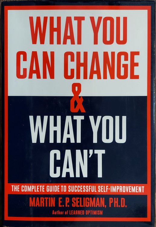 What You Can Change and What You Can't