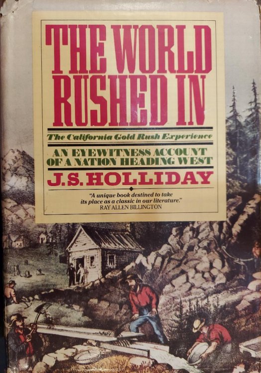 The World Rushed In: The California Gold Rush Experience