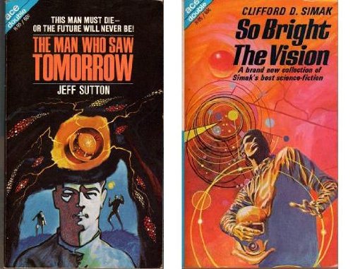 The Man Who Saw Tomorrow / So Bright The Vision ( Ace Double H-95 )