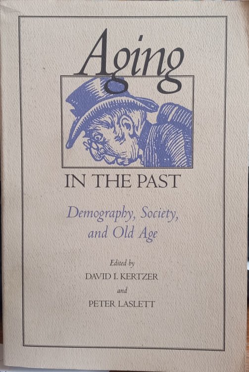 Aging in the Past: Demography, Society, and Old Age (Studies in Demography)