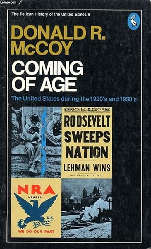 Coming of Age : The United States during the 1920's and 1930's