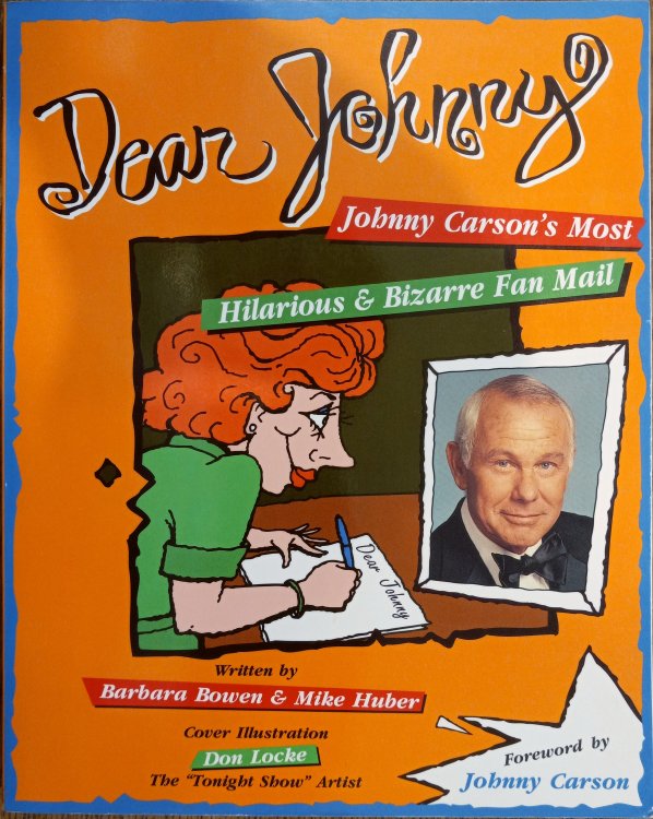 Dear Johnny: Johnny Carson's Most Hilarious and Bizarre Fan Mail