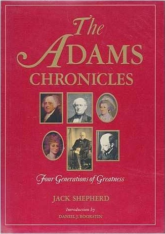 The Adams Chronicles: Four Generations of Greatness