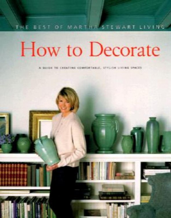 How to Decorate: A Guide to Creating Comfortable, Stylish Living Spaces