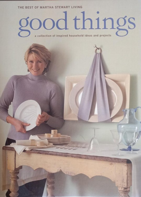 Good Things: The best of Martha Stewart Living
