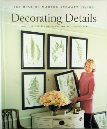 Decorating Details : The Best of Martha Stewart Living