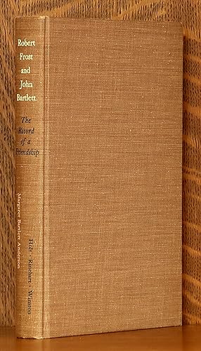 Robert Frost and John Bartlett: The Record of a Friendship