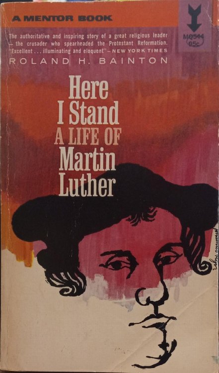 Here I Stand: A Life of Martin Luther
