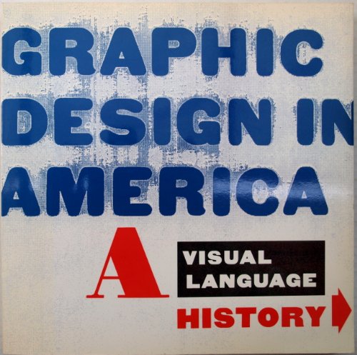 Graphic Design in America: a Visual Language History