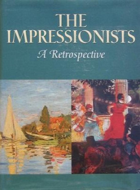 The Impressionists: A Retrospective