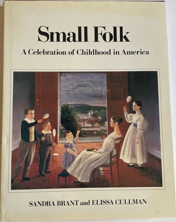 Small Folk: A Celebration of Childhood in America
