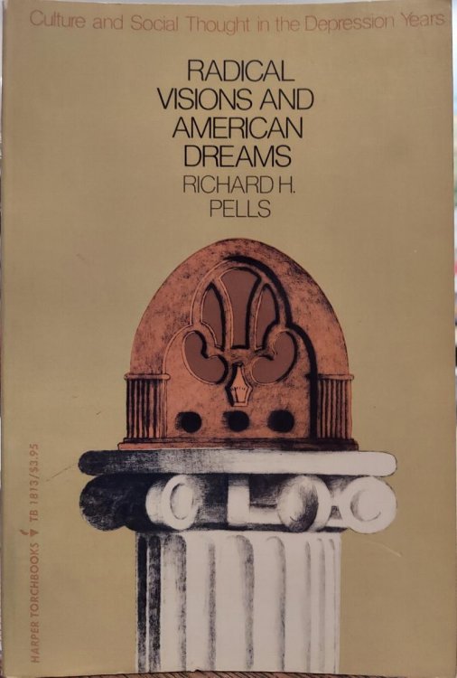 Radical Visions and American Dreams