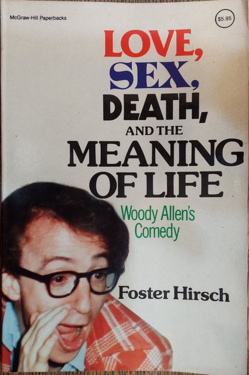 Love, Sex, Death and the Meaning of Life: Woody Allen's Comedy