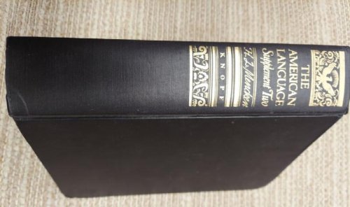 The American Language: An Inquiry into the development of English in the United States (Supplement Two)