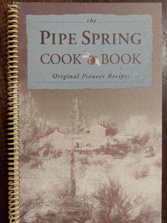 The Pipe Spring Cookbook: Original Pioneer Recipes