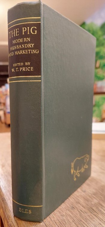 The Pig : Modern Husbandry and Marketing