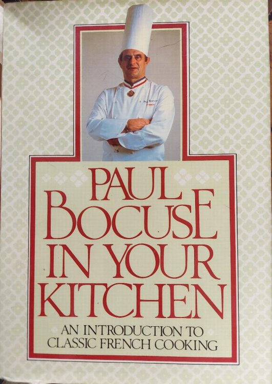 Paul Bocuse in Your Kitchen: An Introduction to Classic French Cooking