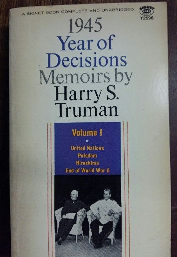 Year of Decisions - 1945 - Memoirs By Harry S Truman (Volume I)