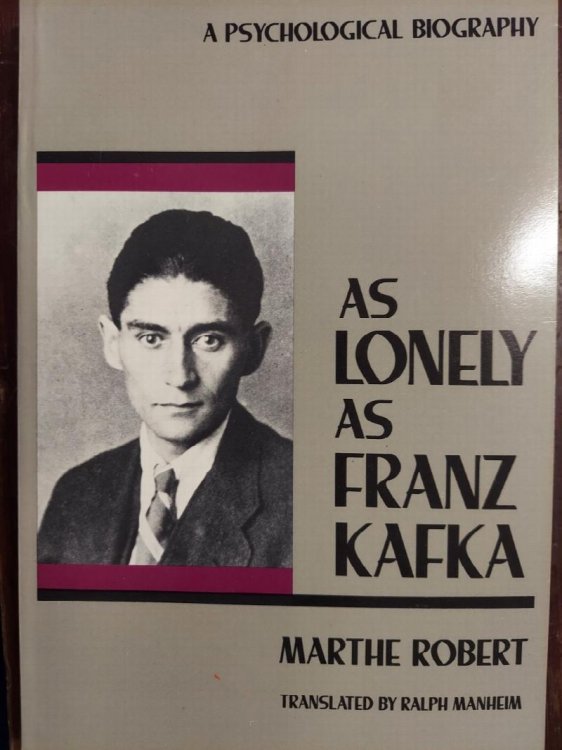 As Lonely As Franz Kafka : A Psychological Biography