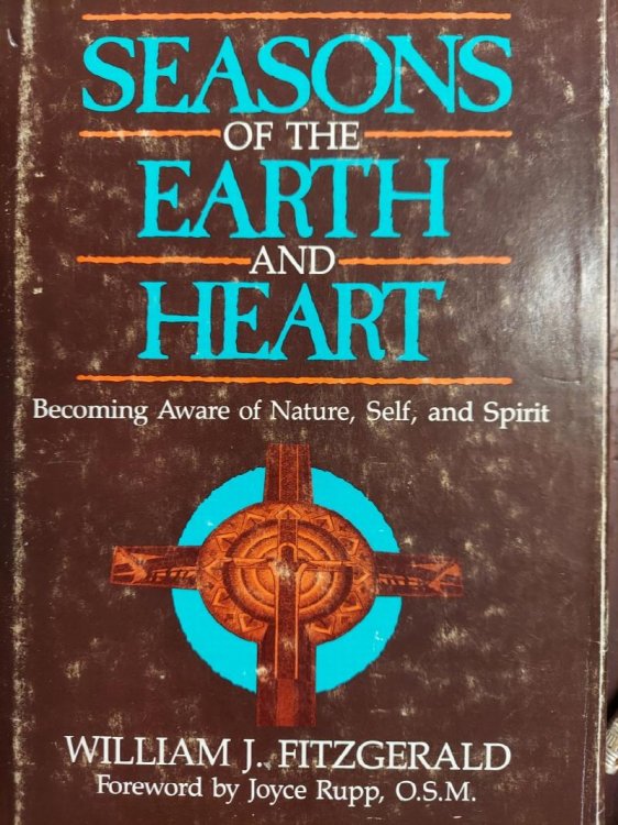 Seasons of the Earth and Heart: Becoming Aware of Nature, Self, and Spirit
